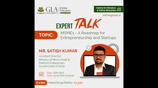 EXPERT TALK | MSMEs - Roadmap for Entrepreneurship & Startups | GLA University