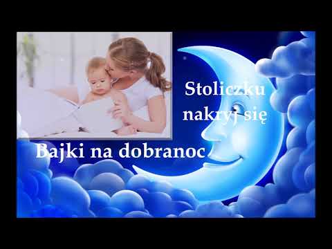 Bajki na dobranoc ☽ Stoliczku nakryj się ☽ Specjalna edycja do usypiania ☽ Bajki usypiank