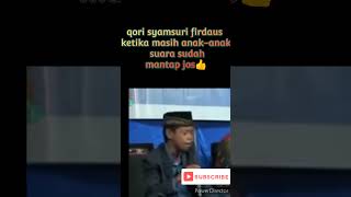 Download lagu qori syamsuri firdaus masa anak-anak suara sudah jos#qori#qoriinternasional mp3