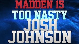 MADDEN 15  - 1ST MADDEN 15 GAME!!! - WILDCAT IN MADDEN 15!!! - JOSH JOHNSON IS STILL THE MAN!!!