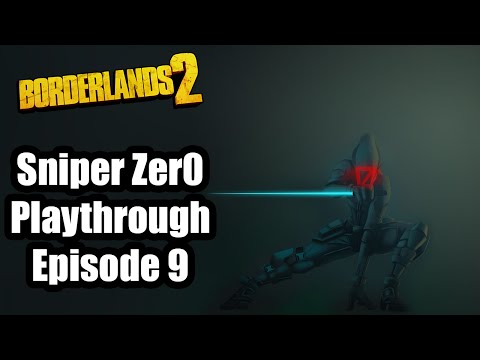 Borderlands 2: UVHM OP 8 Sniper Zer0 playthrough Ep 9