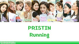 PRISTIN (프리스틴): Running Lyrics