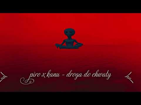 piro x kanu - droga do chwały (prod.Ilgu)