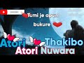 Lyrics :Atori atori nuwara thakibo