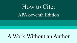 How to Cite a Work Without an Author: APA Seventh Edition