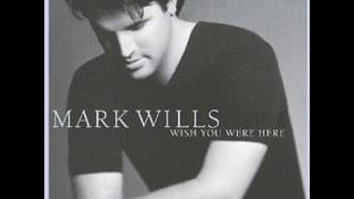 Mark Wills ~ Don&#39;t Laugh At Me