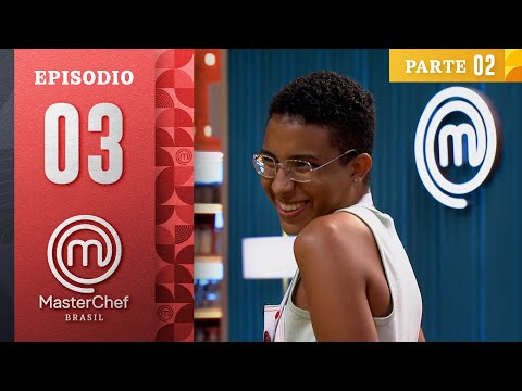 EP 03: 2/5 - CAIXA MISTERIOSA COM ARROZ E PRATO SALGADO DE FRUTA | TEMP 13 | MasterChef Brasil