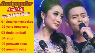 Download lagu duet populer Andi kdi spesial full album terbaru mp3