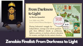 Zenobia Finalist: From Darkness to Light by Sherria Ayuandini