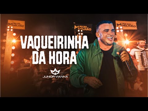 Junior Vianna - VAQUEIRINHA DA HORA (EP Na Fazenda)