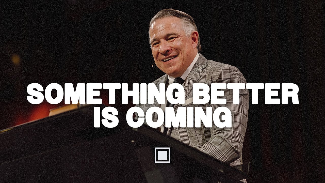 Something Better is Coming | Tim Dilena