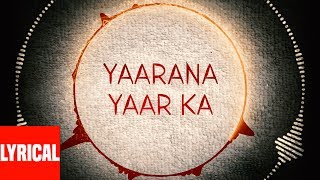 Yaarana Yaar Ka Lyrical Video  Saathi  Kumar Sanu 