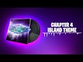 Fortnite CHAPTER 4 ISLAND THEME Music - 1 Hour