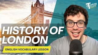 History of London (English Vocabulary Lesson)
