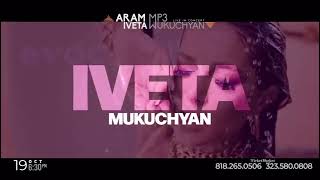 ARAM MP3 &amp; IVETA MUKUCHYAN
