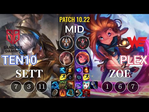 SB Ten10 Sett vs WE Plex Zoe Mid - KR Patch 10.22