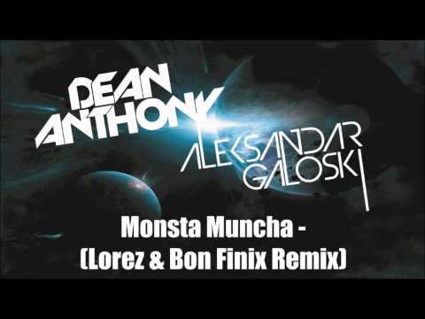 Dean Anthony & Aleksandar Galoski - Monsta Muncha (Lores & Bon Finix Remix) Preview