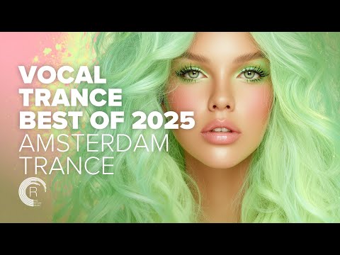 VOCAL TRANCE  - BEST OF 2025 AMSTERDAM TRANCE [FULL ALBUM]