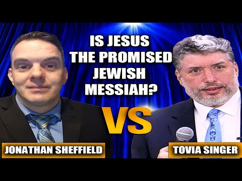 Powerful Debate! Is Jesus the Messiah? Rabbi Tovia Singer vs. Jonathan Sheffield