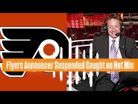 Flyers Announcer Caught on Hot Mic Making Inappropriate Comment | Suspended 2 Games