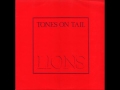 TONES ON TAIL - Lions