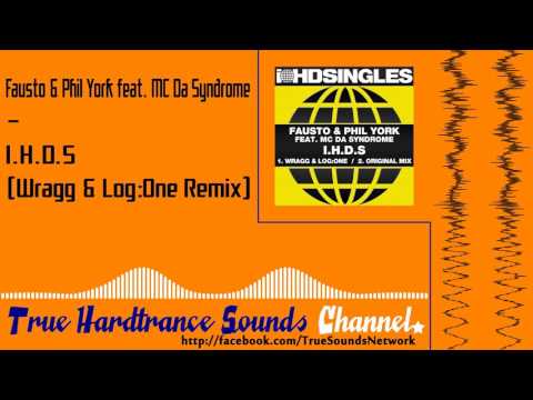 Fausto & Phil York feat. MC Da Syndrome - I.H.D.S (Wragg & Log:One Remix)
