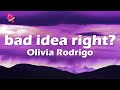 Olivia Rodrigo - bad idea right? (Lyrics/Speed Up)