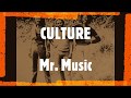 CULTURE - Mr. Music