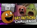 Annoying Orange - Say Anything Challenge