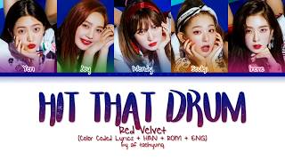 Red Velvet (레드벨벳) - Hit That Drum (Color Coded Lyrics Eng/Rom/Han)