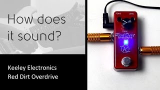 Video thumbnail for Keeley Electronics Red Dirt Overdrive - How does it sound? by Audiofanzine in English