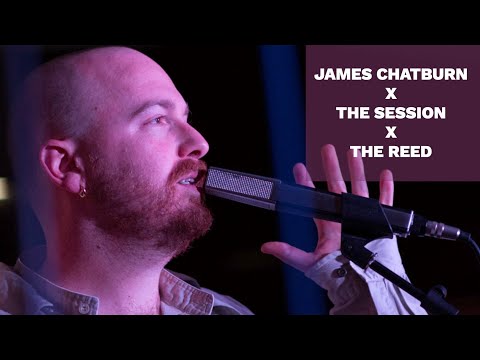 JAMES CHATBURN X THE SESSION X THE REED - OK OK