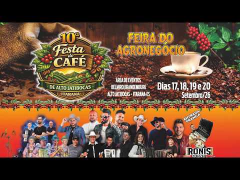 10ª Festa do Café de Alto Jatibocas SEXTA-FEIRA / Itarana-ES