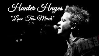 Love Too Much * Hunter Hayes * New Storyline Album Lyric Video  HD