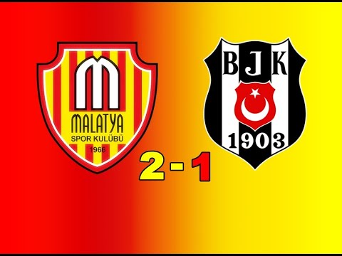 Malatyaspor'umuz 2 - 1 Beşiktaş