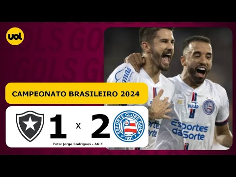 GOLS DE BOTAFOGO 1 X 2 BAHIA - CAMPEONATO BRASILEIRO 2024, VEJA!