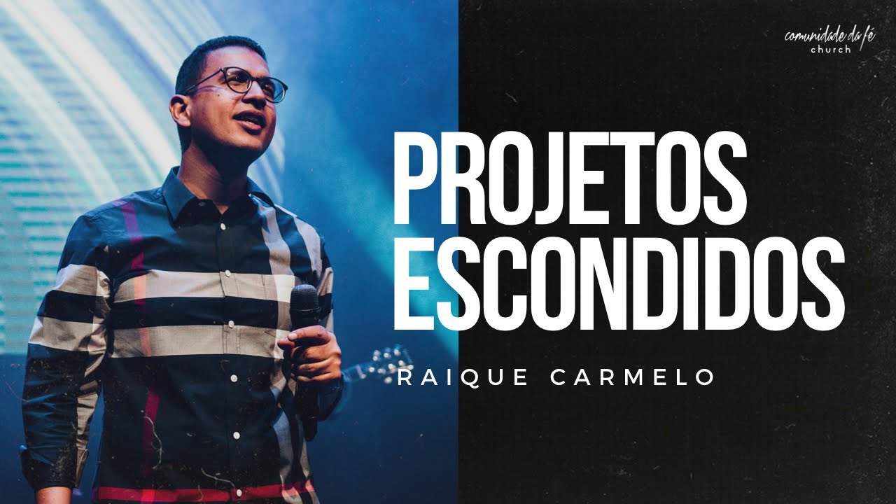 PROJETOS ESCONDIDOS | RAIQUE CARMELO