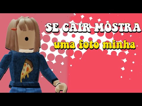 SE CAIR OU MORRER MOSTRA UMA FOTO!!🌟💅