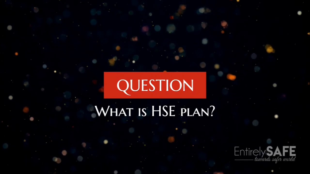What is HSE Plan?