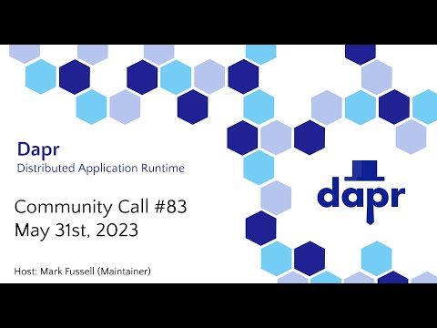 Dapr Community Call - May 31st 2023 (#83)
