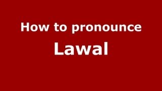 How to pronounce Lawal