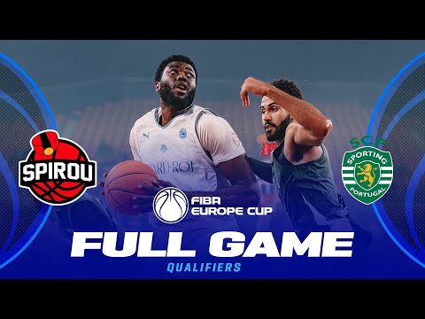 Spirou Basket v Sporting CP | Full Basketball Game | FIBA Europe Cup 2024-25