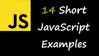 14 Short JavaScript Examples To Improve Your Coding Skills