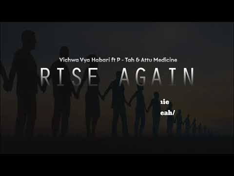 Vichwa Vya Habari ft P - Tah & Attu Medicine - Rise Again (Official Lyrics Video)