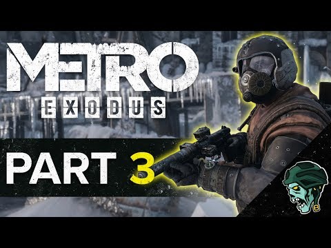 Metro Exodus Gameplay Walkthrough Part 3 - "Silantius" (Let's Play)