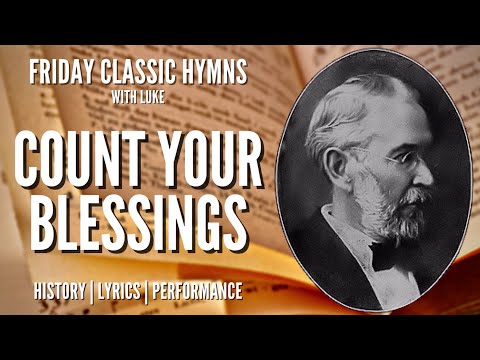 Count Your Blessings, Name Them One By One! Story behind the song and a look at the lyrics