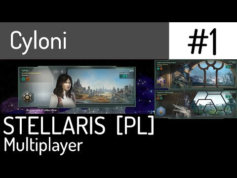 Zagrajmy w Stellaris (PL) - Federacja: Cyloni, Ridarionowie, Klany Ameni, cz.1 - początek.