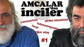 Amcalar'dan İnciler #1 Tutunamayanlar, İsraf, Coronavirüs, Afrika Atasözü