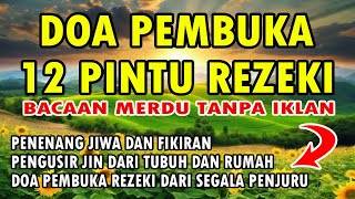 Download lagu DOA PEMBUKA 12 PINTU REZEKI mp3 Download lagu DOA PEMBUKA 12 PINTU REZEKI mp3
