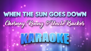 Chesney, Kenny &amp; Uncle Kracker - When The Sun Goes Down (Karaoke &amp; Lyrics)